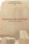 Monólogo Del Café Sport....Y Otros Autores Premiados. Xii Premio Uned De Narración Breve 2001