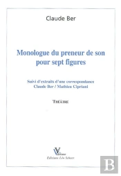 Monologue Du Preneur De Son Pour Sept Figures
