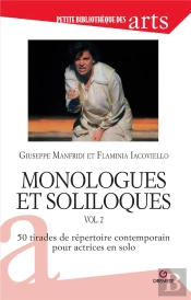 Monologues Et Soliloques Tome 2 : 50 Tirades Du Répertoire Contemporain Pour Actrices En Solo