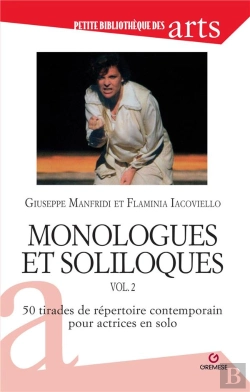 Bertrand.pt - Monologues Et Soliloques Tome 2 : 50 Tirades Du Répertoire Contemporain Pour Actrices En Solo