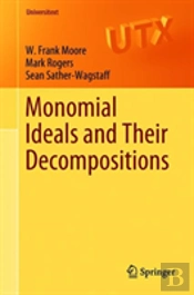 Monomial Ideals And Their Decompositions