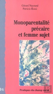 Monoparentalite Precaire Et Femme Sujet