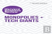 Monopolies And Tech Giants: The Insights You Need From Harvard Business Review