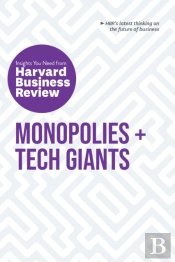 Monopolies And Tech Giants: The Insights You Need From Harvard Business Review