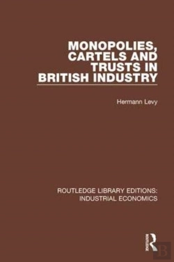 Bertrand.pt - Monopolies, Cartels And Trusts In British Industry