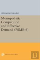 Monopolistic Competition And Effective Demand. (Psme-6)