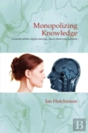 Monopolizing Knowledge