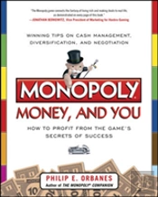 Monopoly, Money, And You: How To Profit From The Game'S Secrets Of Success