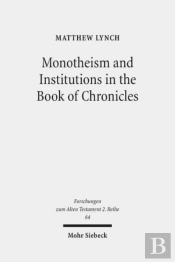 Monotheism And Institutions In The Book Of Chronicles