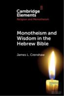 Monotheism And Wisdom In The Hebrew Bible