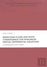 Monotone Flows And Rapid Convergence For Nonlinear Partial Differential Equations
