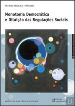 Bertrand.pt - Monotonia Democrática e Diluição das Regulações Sociais
