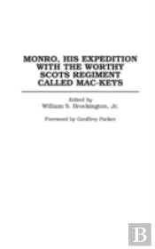 Monro, His Expedition With The Worthy Scots Regiment Called Mac-Keys