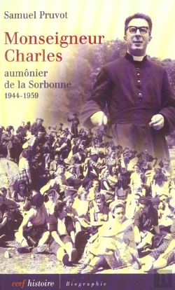 Bertrand.pt - Monseigneur Charles ; Aumonier De La Sorbonne 1944-1959