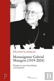 Monseigneur Gabriel Matagrin (1919-2004)