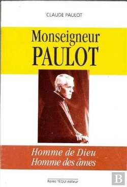 Bertrand.pt - Monseigneur Paulot ; Homme De Dieu, Homme Des Âmes