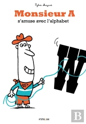 Monsieur A S'Amuse Avec L'Alphabet