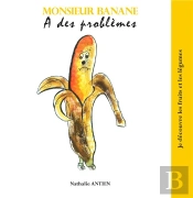 Monsieur Banane A Des Problemes