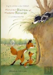 Monsieur Blaireau Et Madame Renarde T.1 ; La Rencontre