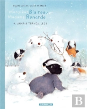 Monsieur Blaireau Et Madame Renarde Tome 4 : Jamais Tranquille !