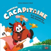Monsieur Cacapitaine : À La Recherche Des Écucus D'Or