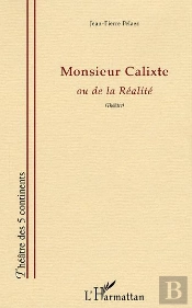 Monsieur Calixte Ou La Relaite