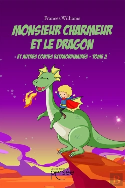 Bertrand.pt - Monsieur Charmeur Et Le Dragon Et Autres Contes Extraordinaires Tome 2
