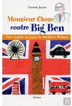 Bertrand.pt - Monsieur Chose Contre Big' Ben ; Une Enquête Au Pays De Sherlock Holmes