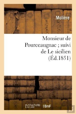 Bertrand.pt - Monsieur De Pourceaugnac ; Suivi De Le Sicilien