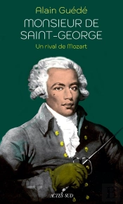 Monsieur De Saint-George : Un Rival De Mozart