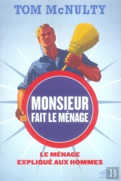 Bertrand.pt - Monsieur Fait Le Ménage ; Le Ménage Expliqué Aux Hommes