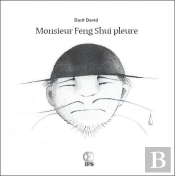 Monsieur Feng Shui Pleure
