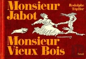 Monsieur Jabot Et Monsieur Vieux Bois