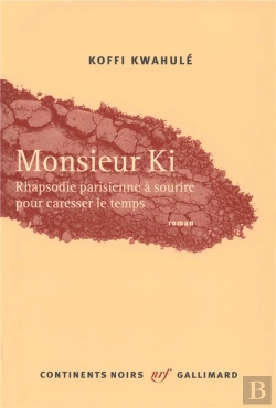 Bertrand.pt - Monsieur Ki ; Rhapsodie Parisienne À Sourire Pour Caresser Le Temps