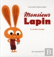 Monsieur Lapin - La Carotte Sauvage