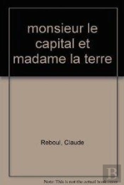 Monsieur Le Capital Et Madame La Terre