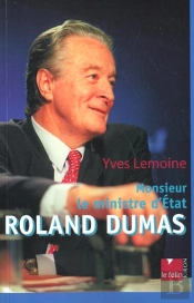 Monsieur Le Ministre D'Etat Roland Dumas