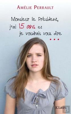Bertrand.pt - Monsieur Le Président, J'Ai 15 Ans Et Je Voudrais Vous Dire...