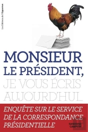 Monsieur Le President, Si Je Vous Ecris... Enquete Sur Le Service