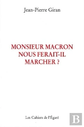 Monsieur Macron Nous Ferait-Il Marcher ?