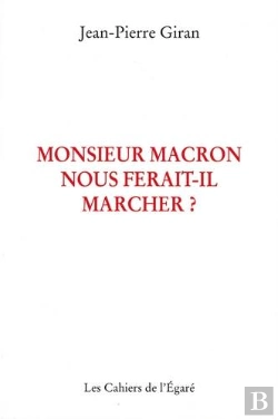 Bertrand.pt - Monsieur Macron Nous Ferait-Il Marcher ?