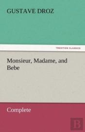 Monsieur, Madame, And Bebe - Complete
