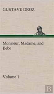 Monsieur, Madame, And Bebe - Volume 01
