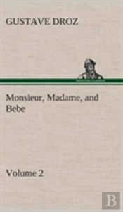 Monsieur, Madame, And Bebe - Volume 02