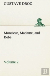 Monsieur, Madame, And Bebe - Volume 02