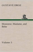 Monsieur, Madame, And Bebe - Volume 03