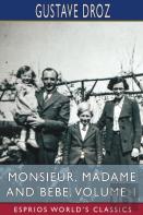 Monsieur, Madame And Bebe, Volume 1 (Esprios Classics)