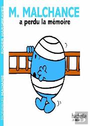 Monsieur Malchance Pert La Memoire