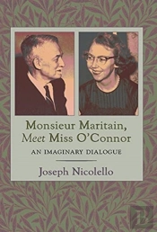 Monsieur Maritain, Meet Miss O'Connor