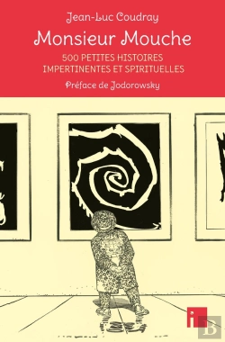Bertrand.pt - Monsieur Mouche ; 500 Petites Histoires Impertinentes Et Spirituelles